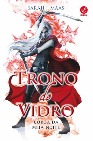 [Throne of Glass 02] • Coroa Da Meia Noite · Trono De Vidro - Volume 2